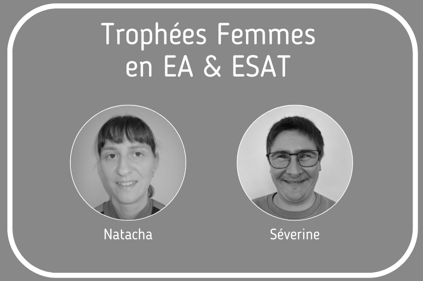 Trophées Femmes en EA & ESAT : célébrons l’engagement et le talent !